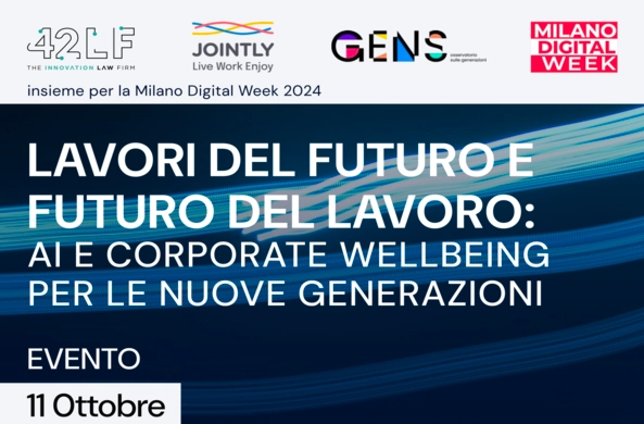 Lavori del futuro e futuro del lavoro: AI e Corporate Wellbeing per le nuove generazioni