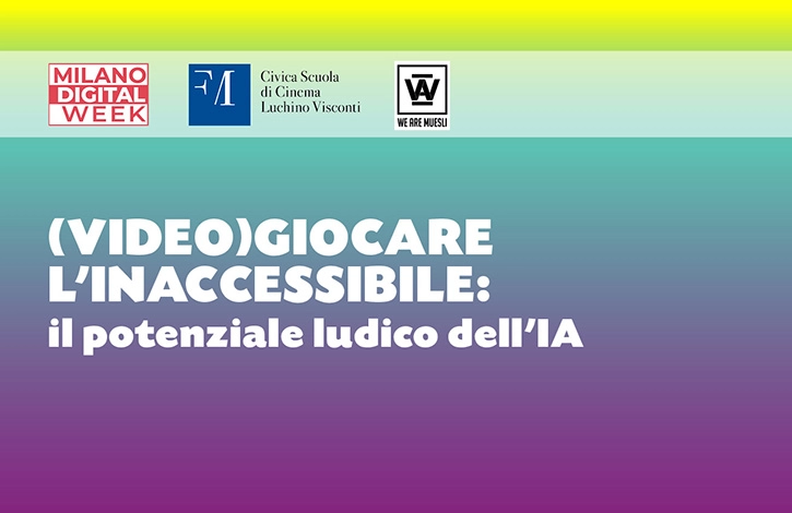 (Video)Giocare l'inaccessibile: il potenziale ludico dell'IA