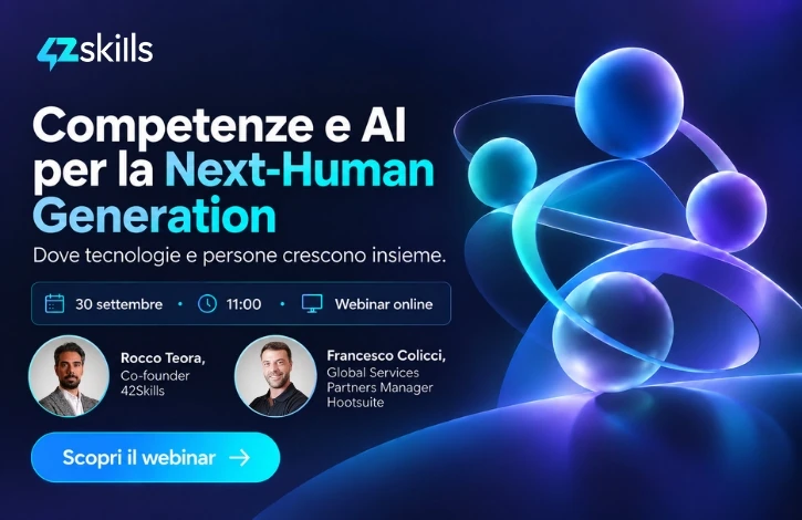 Competenze e AI per la Next-Human Generation.
